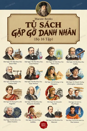 Tủ Sách Gặp Gỡ Danh Nhân (Bộ 16 Tập)