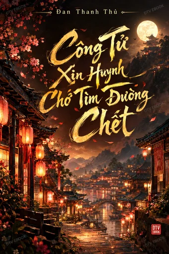 Công Tử Xin Huynh Chớ Tìm Đường Chết