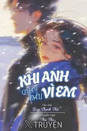 Khi Anh Quay Đầu Vì Em